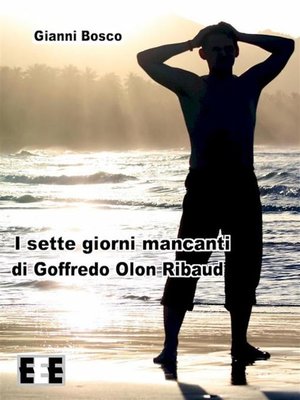 cover image of I sette giorni mancanti di Goffredo Olon Ribaud